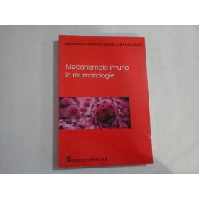 MECANISMELE IMUNE IN REUMATOLOGIE - ANDRA-RODICA BALANESCU